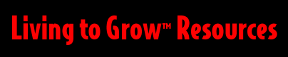Living to Grow Resources