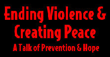 Ending Violence and Creating Peace